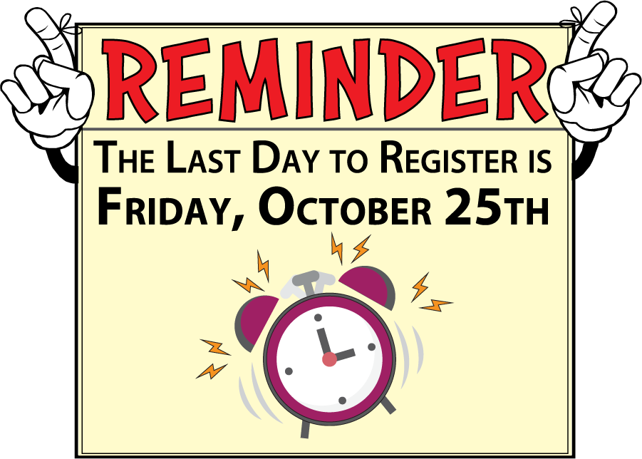 The last day to register is Friday October 18th